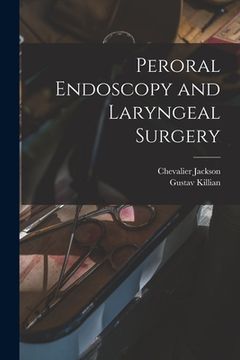 portada Peroral Endoscopy and Laryngeal Surgery (en Inglés)