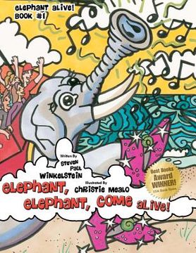 portada elephant, elephant, come alive! (in English)