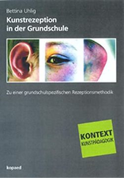 portada Kunstrezeption in der Grundschule: Zu Einer Grundschulspezifischen Rezeptionsmethodik (en Alemán)