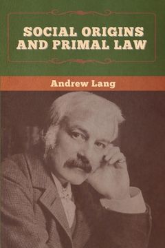 portada Social Origins and Primal Law (in English)