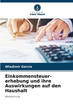 portada Einkommensteuer- erhebung und ihre Auswirkungen auf den Haushalt (in German)