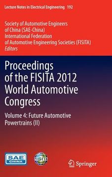 portada proceedings of the fisita 2012 world automotive congress: volume 4: future automotive powertrains (ii) (en Inglés)