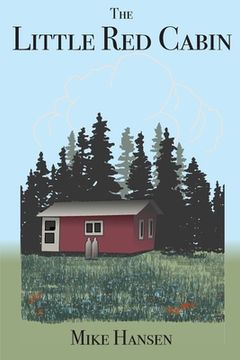 portada Little Red Cabin: Short Stories and Long Thoughts (en Inglés)