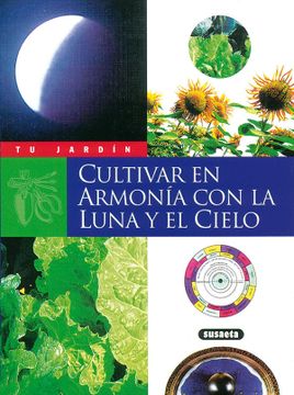 portada Cultivar en Armonia con la Luna y el Cielo (tu Jardín) (in Spanish)
