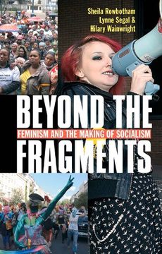 portada Beyond the Fragments: Feminism and the Making of Socialism