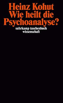 portada Wie Heilt die Psychoanalyse? (Suhrkamp Taschenbuch Wissenschaft) (in German)