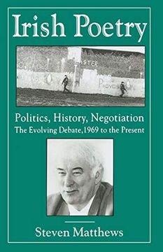 portada Irish Poetry: Politics, History, Negotiation: The Evolving Debate, 1969 to the Present (en Inglés)