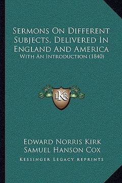 portada sermons on different subjects, delivered in england and america: with an introduction (1840)