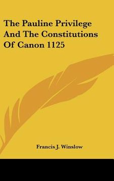 portada the pauline privilege and the constitutions of canon 1125 (en Inglés)