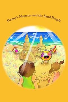 portada Danny's Monster and the Sand People (in English)