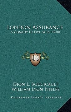 portada london assurance: a comedy in five acts (1910) (en Inglés)