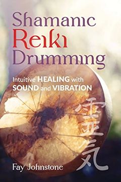 portada Shamanic Reiki Drumming: Intuitive Healing With Sound and Vibration 