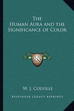 portada the human aura and the significance of color (en Inglés)