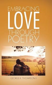 portada Embracing Love Through Poetry