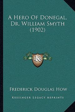 portada a hero of donegal, dr. william smyth (1902) (in English)