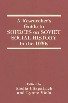 portada a researcher's guide to sources on soviet social history in the 1930s