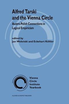 portada alfred tarski and the vienna circle: austro-polish connections in logical empiricism (en Inglés)