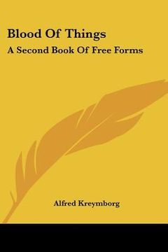 portada blood of things: a second book of free forms (in English)