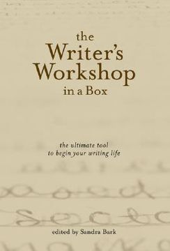 portada the writer's workshop in a box: the ultimate tool to begin your writing life [with a book on the art of writing and blank bookwith a set of 30 exercis (en Inglés)