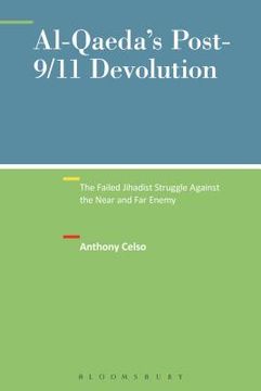 portada Al-Qaeda's Post-9/11 Devolution: The Failed Jihadist Struggle Against the Near and Far Enemy (en Inglés)