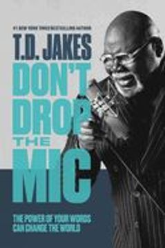 portada Don't Drop the Mic: The Power of Your Words can Change the World (en Inglés)