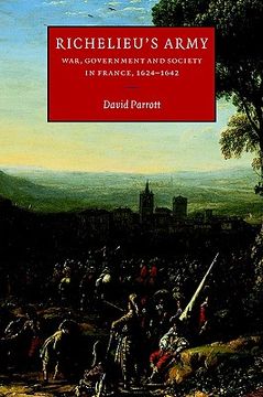 portada Richelieu's Army: War, Government and Society in France, 1624-1642 (Cambridge Studies in Early Modern History) (in English)