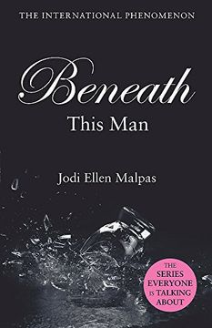 Beneath This Man (this Man Trilogy 2) (en Desconocido)