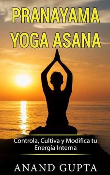 portada Pranayama Yoga Asana: Controla, Cultiva y Modifica tu Energía Interna