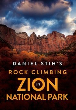 portada Daniel Stih's Rock Climbing in Zion National Park (en Inglés)