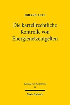 portada Die Kartellrechtliche Kontrolle Von Energienetzentgelten (en Alemán)