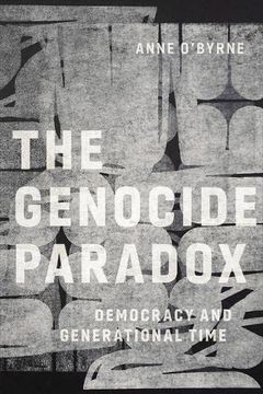 portada The Genocide Paradox: Democracy and Generational Time (en Inglés)