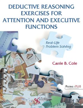 Deductive Reasoning Exercises for Attention and Executive Functions: Real-Life Problem Solving (en Inglés)
