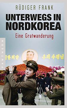 portada Unterwegs in Nordkorea: Eine Gratwanderung (en Alemán)
