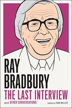 portada Ray Bradbury: The Last Interview: And Other Conversations (The Last Interview Series) 
