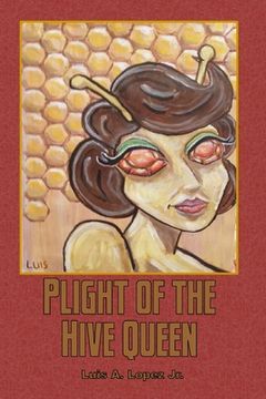 portada Plight of the Hive Queen (en Inglés)