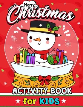 portada Merry Christmas Activity Books for Kids: High Quality Coloring, Hidden Pictures, Dot To Dot, Connect the dots, Maze, Word Search, Crossword Ages 3-5, (en Inglés)
