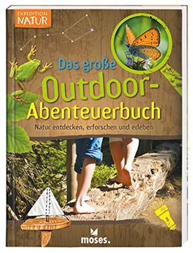 portada Expedition Natur - das Große Outdoor-Abenteuerbuch | Natur Entdecken, Erforschen und Erleben | für Kinder ab 8 Jahren (en Alemán)