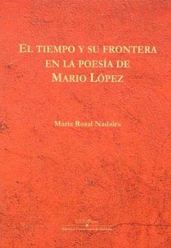 portada Tiempo y su Frontera en la Poesia de Mario Lopez (in Spanish)