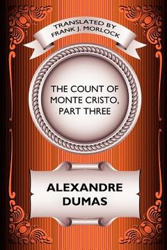 portada the count of monte cristo, part three: the rise of monte cristo: a play in five acts (en Inglés)