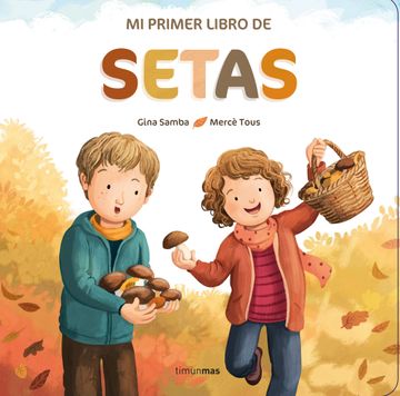 portada Mi Primer Libro de Setas (in Spanish)