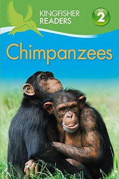 portada Kingfisher Readers: Chimpanzees (Level 2 Beginning to Read Alone)
