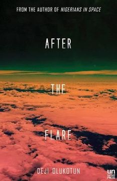 portada After the Flare: A Novel (Nigerians in Space) (en Inglés)