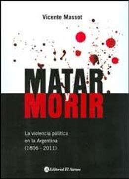 matar y morir violencia politica arg