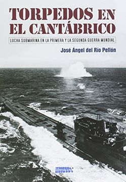 TORPEDOS EN EL CANTABRICO (En papel)