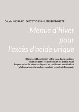 portada Menus d'hiver pour l'excès d'acide urique. (en Francés)