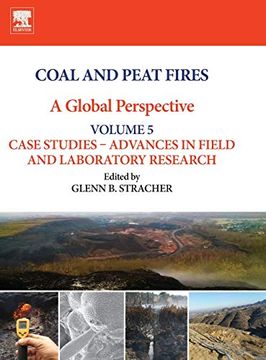 portada Coal and Peat Fires: A Global Perspective: Volume 5: Case Studies - Advances in Field and Laboratory Research (en Inglés)