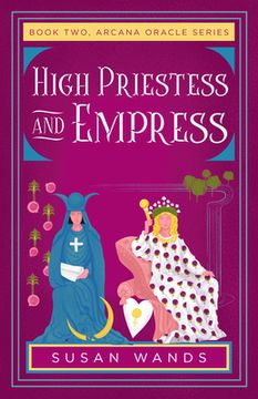 portada High Priestess and Empress: Book Two, Arcana Oracle Series (en Inglés)