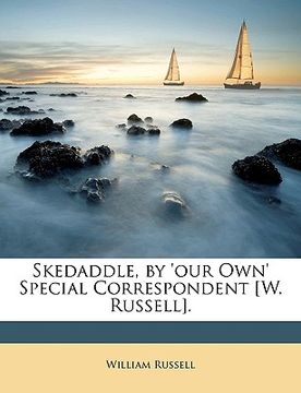 portada skedaddle, by 'our own' special correspondent [w. russell]. (in English)