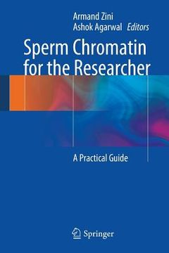 Sperm Chromatin for the Researcher: A Practical Guide (en Inglés)