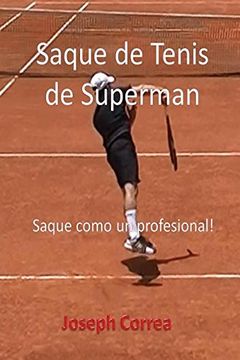 portada Saque de Tenis de Súperman: Saque como un profesional!